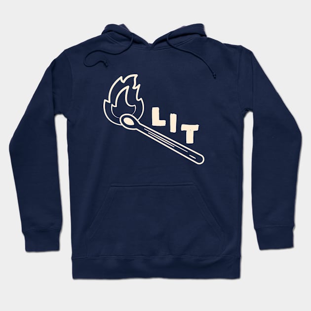 This is lit funny Hoodie by happinessinatee